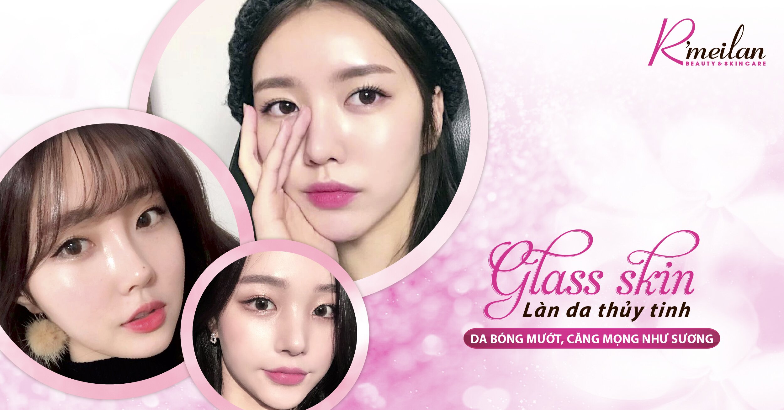 ĐĂNG KÍ TƯ VẤN DỊCH VỤ GLASS SKIN - TRẮNG THỦY TINH