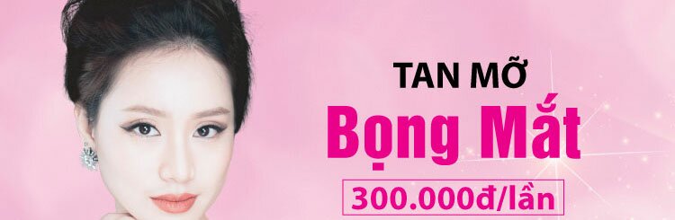ĐĂNG KÍ THỰC HIỆN DỊCH VỤ XÓA TAN BỌNG MẮT