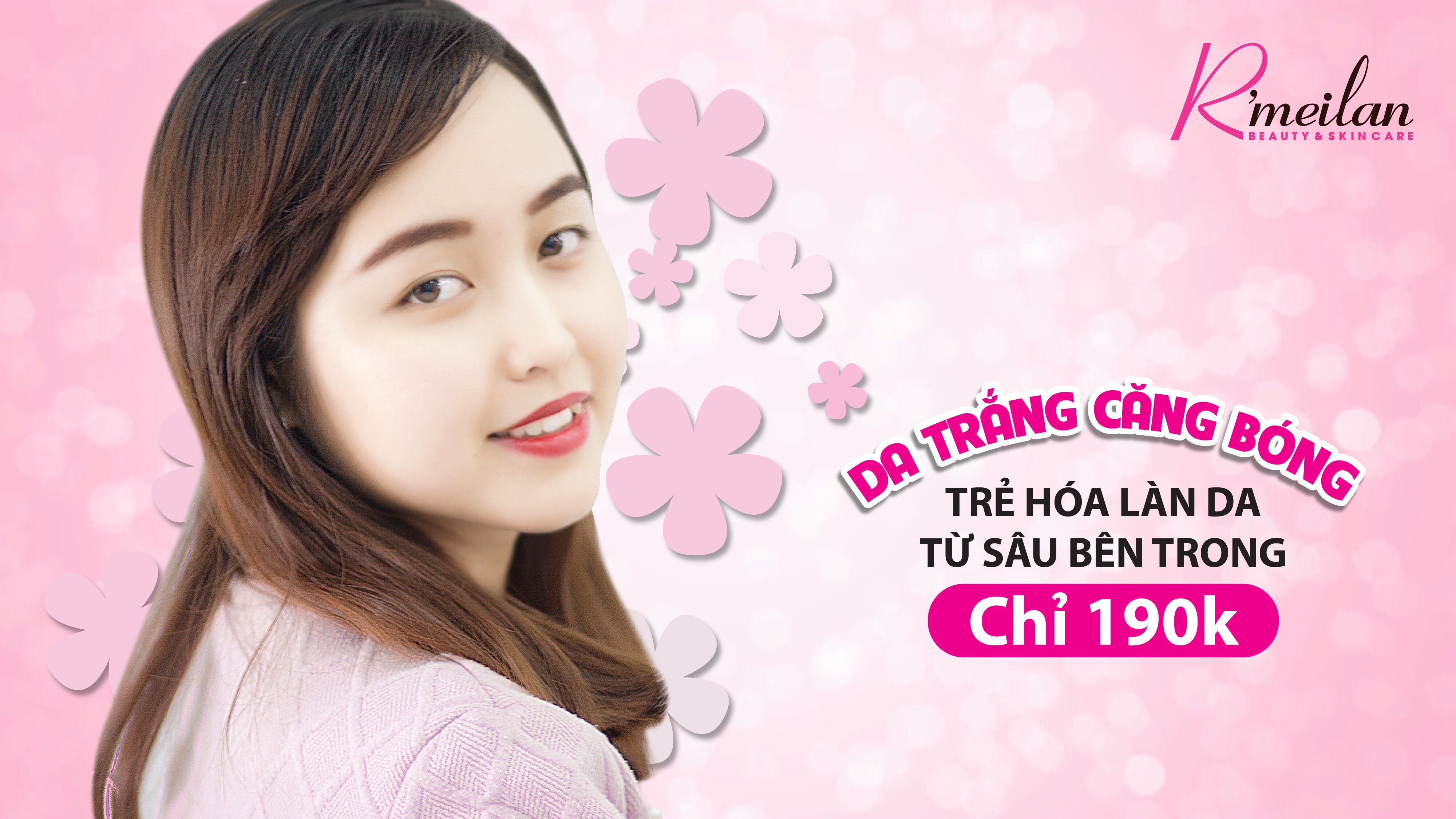 ĐĂNG KÍ DỊCH VỤ TRẮNG - CĂNG - BÓNG & TRẺ HÓA DA TỪ SÂU BÊN TRONG 190K