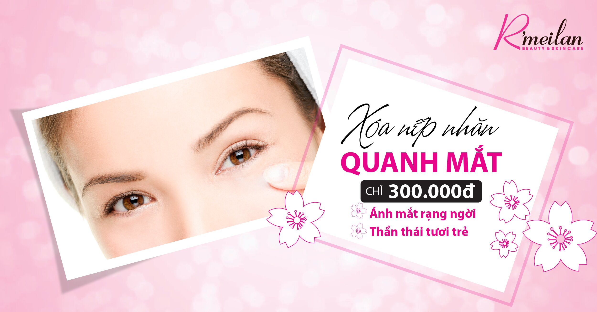 ĐĂNG KÍ DỊCH VỤ XÓA NHĂN MẮT 300K
