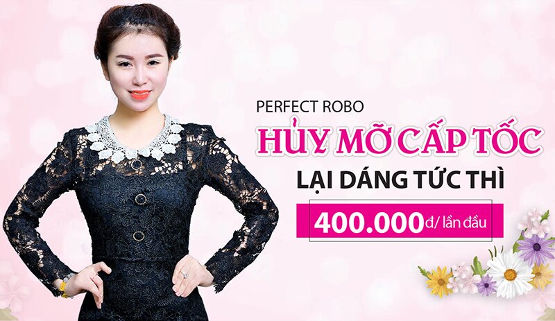 ĐĂNG KÍ THỰC HIỆN DỊCH VỤ GIẢM BÉO CÔNG NGHỆ PERFECT ROBO